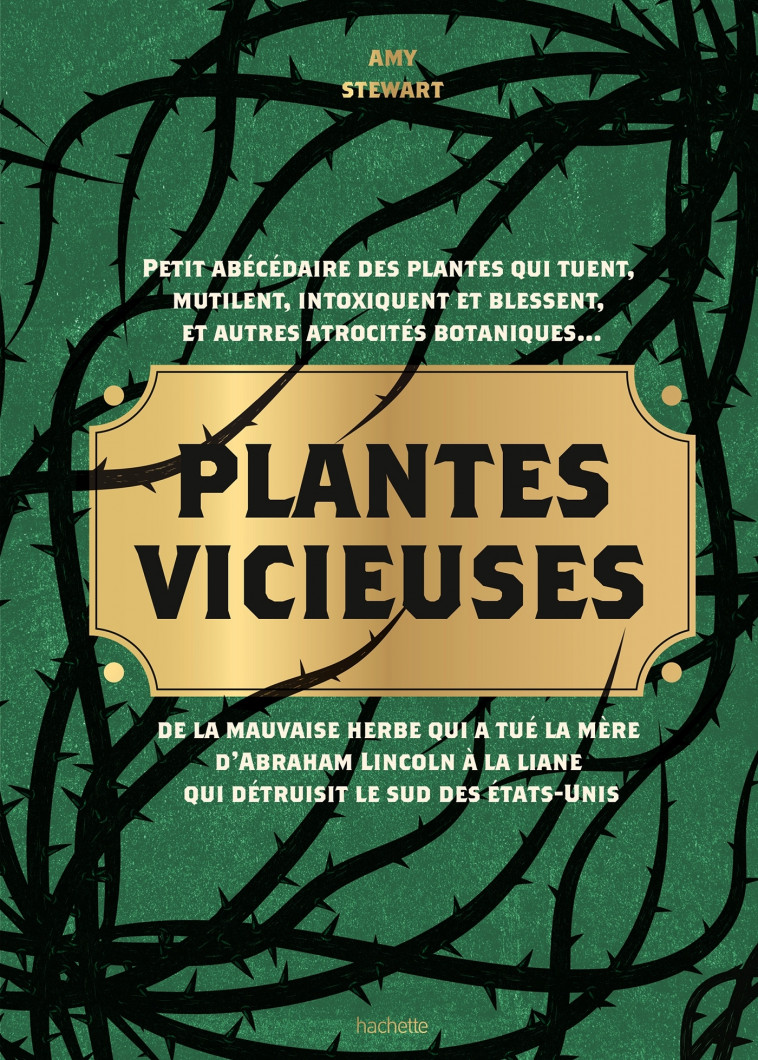 Plantes vicieuses - Amy Stewart - HACHETTE PRAT