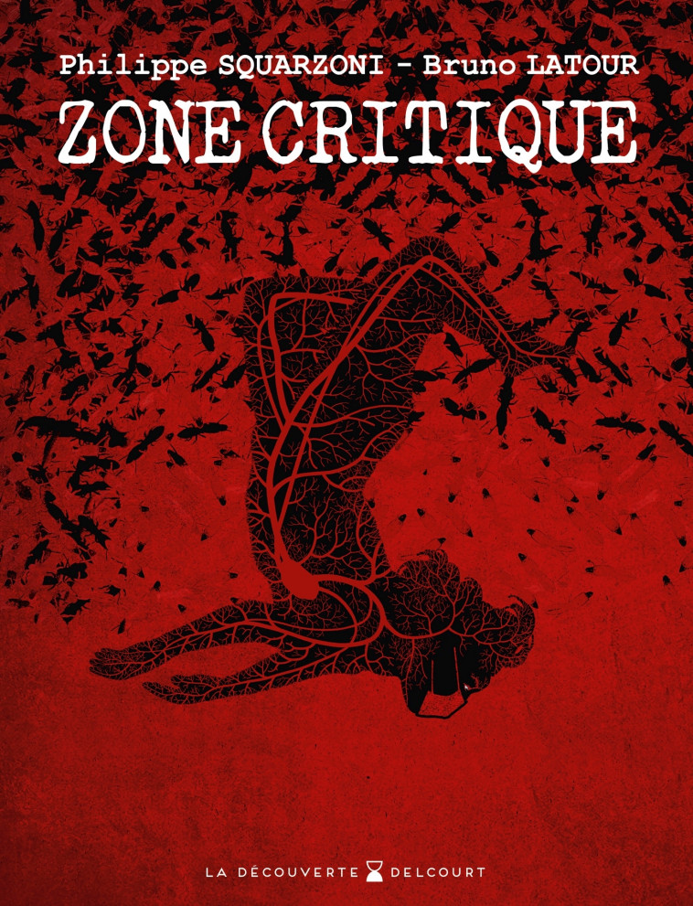 Zone critique - Philippe Squarzoni, Bruno Latour - DELCOURT