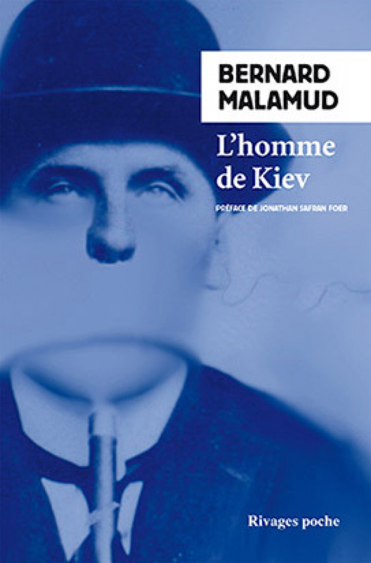 L'homme de Kiev - Bernard Malamud, Jonathan Safran foer, Solange De lalene, Georges De lalene - RIVAGES