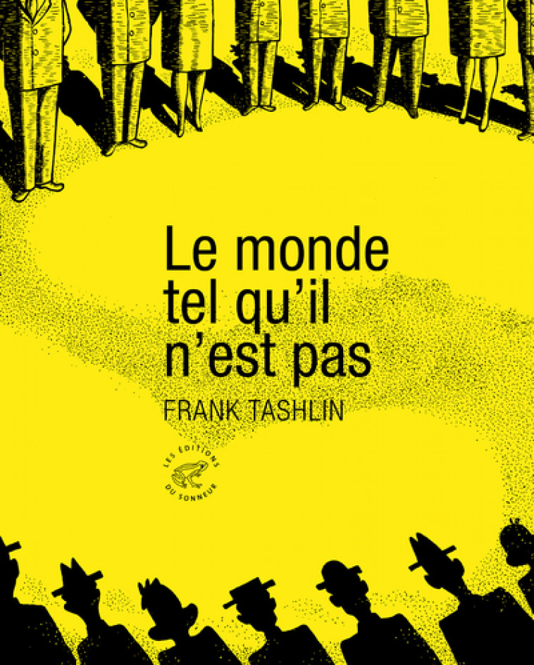 Le Monde qui n'est pas - Frank Tashlin, Anne-Sylvie Homassel - SONNEUR