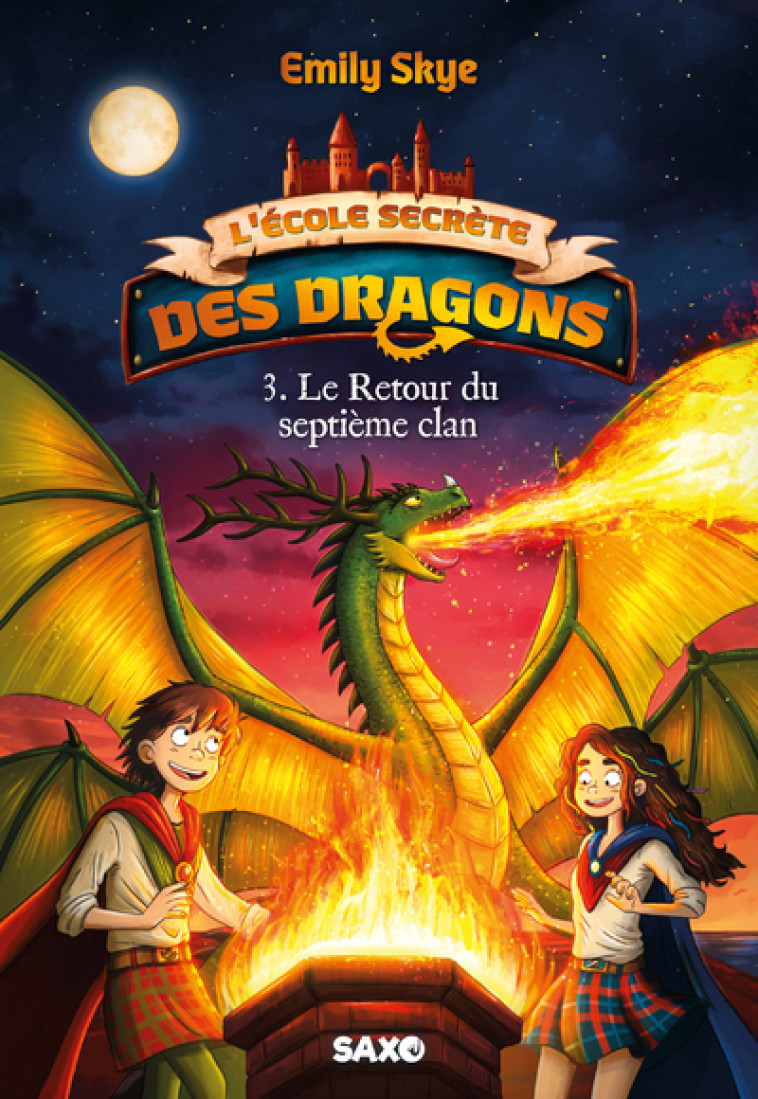 L'École secrète des dragons (broché) - Tome 03 Le Retour du septième clan - Emily Skye, Pascal Nöldner, Lyse Leroy - SXO