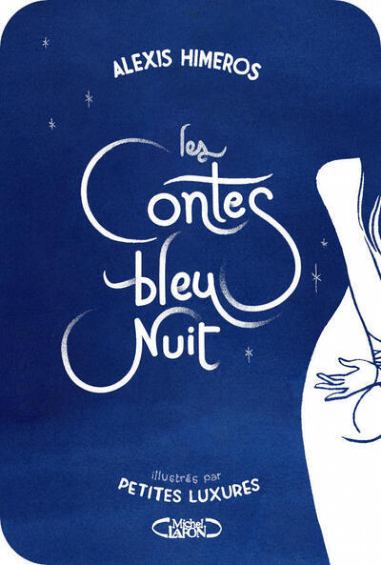 Les contes bleu nuit - Alexis Himeros, Petites Luxures Petites Luxures,  Petites Luxures - MICHEL LAFON