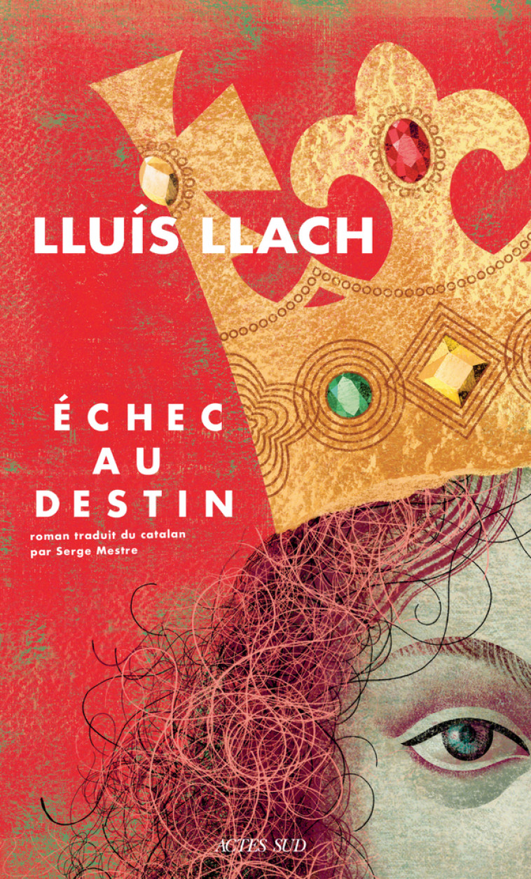 Échec au destin - Lluis Llach, Serge Mestre - ACTES SUD