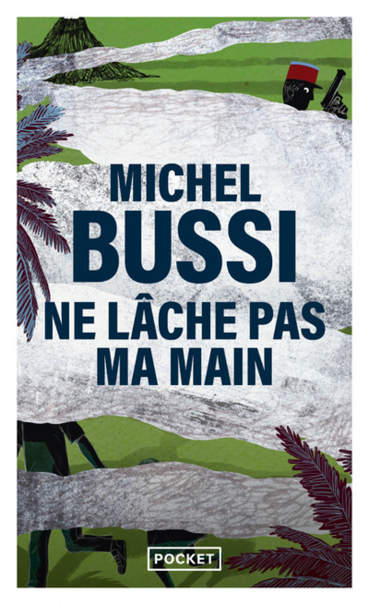 Ne lâche pas ma main - Michel Bussi - POCKET