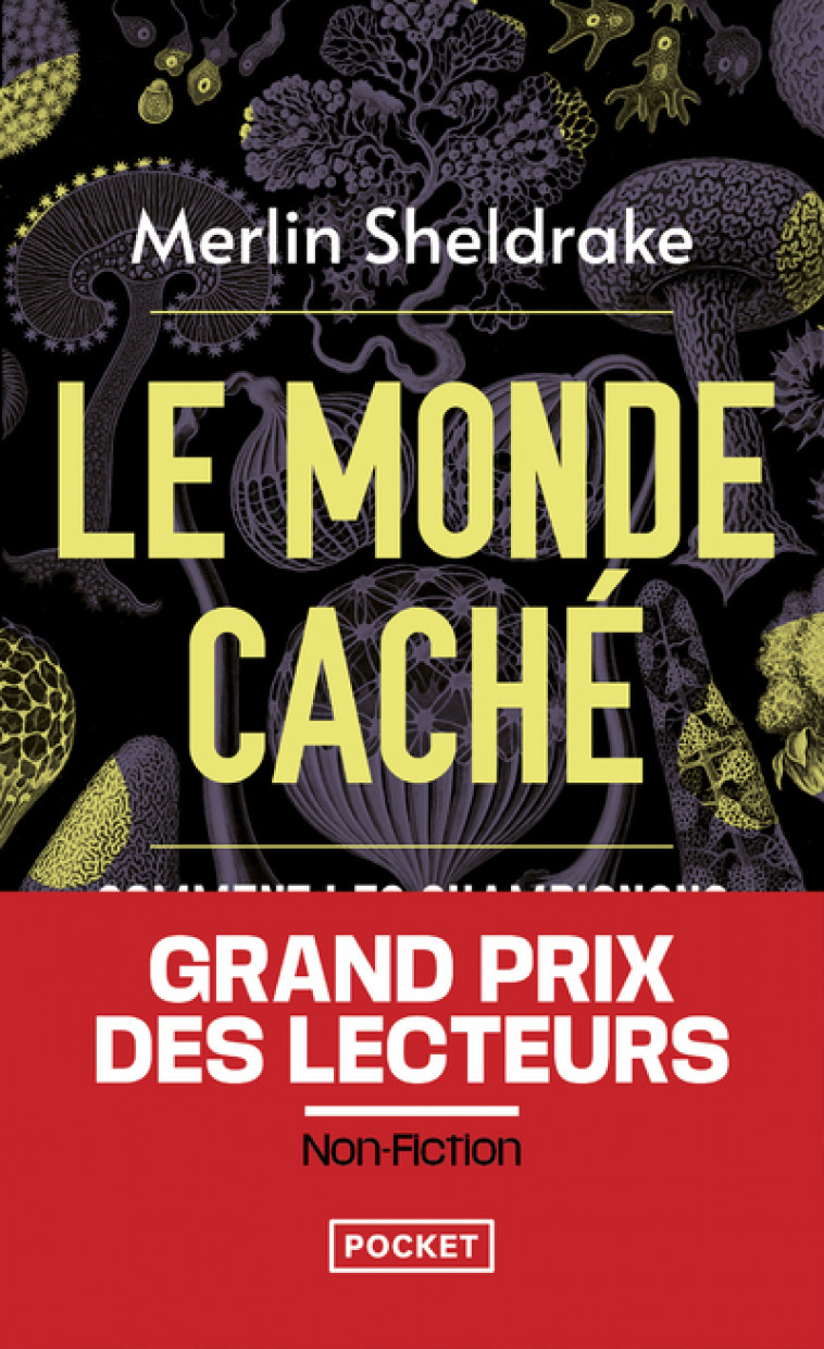 Le Monde caché - Comment les champignons façonnent notre monde et influencent nos vies - Merlin Sheldrake, Simon Jolibois - POCKET