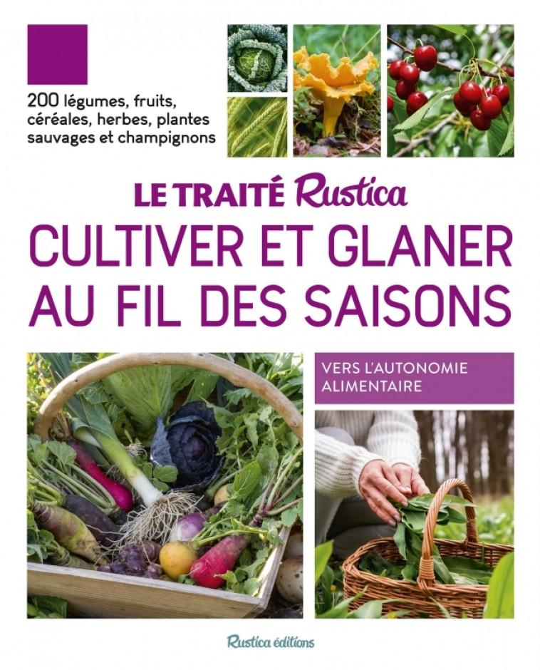 Le traité Rustica cultiver et glaner au fil des saisons - Collectif Collectif - RUSTICA