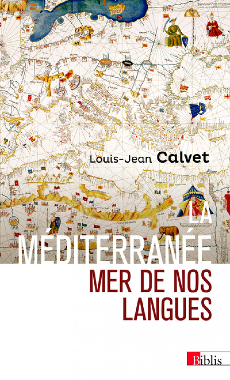 La Méditerranée, mer de nos langues - Louis-Jean Calvet - CNRS EDITIONS