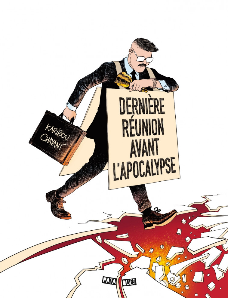 Dernière réunion avant l'apocalypse - Thierry Chavant, Karibou Karibou,  KARIBOU - DELCOURT