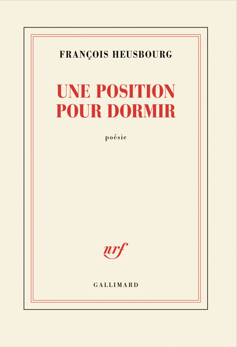 Une position pour dormir - François Heusbourg - GALLIMARD