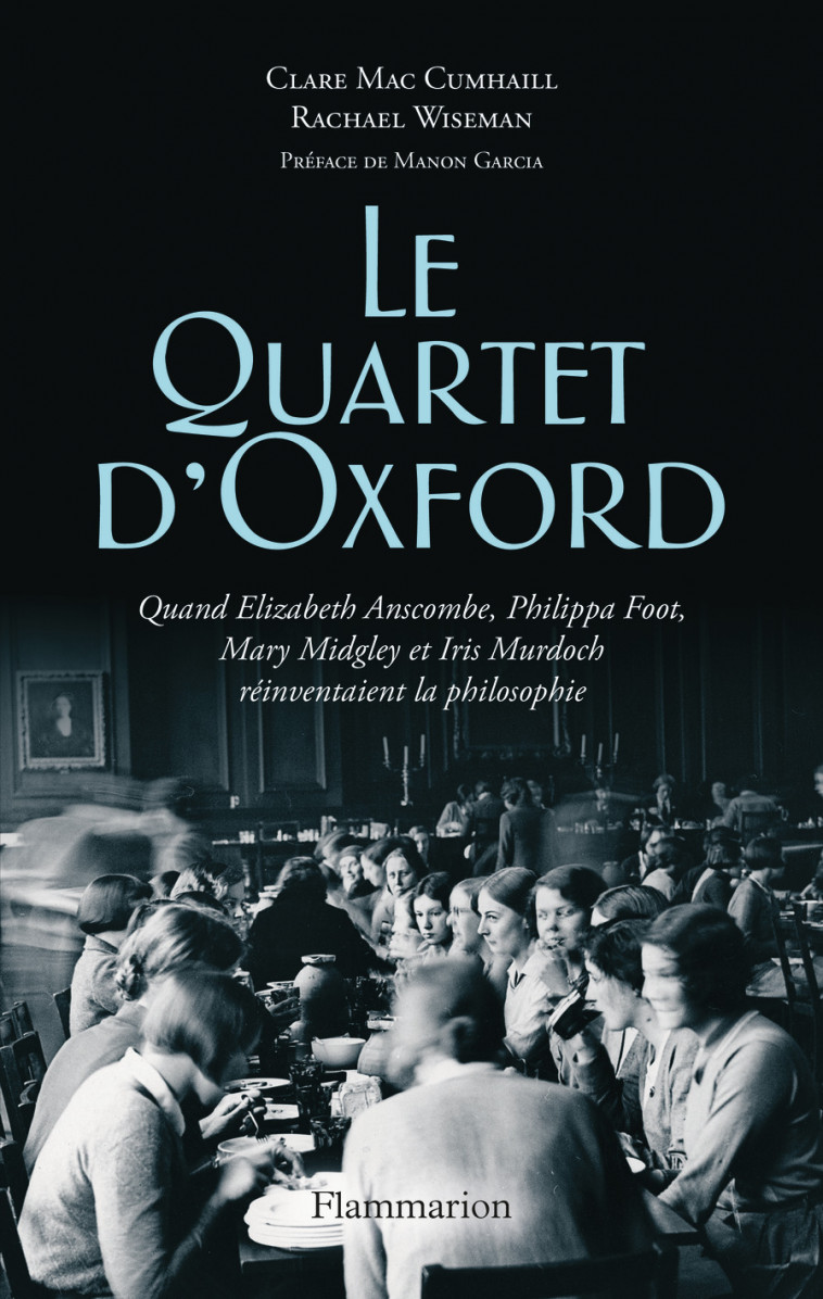 Le Quartet d'Oxford -  MAC CUMHAILL/WISEMAN CLARE/RACHAEL, Clare Mac Cumhaill, Rachael Wiseman, Manon Garcia, Rémi Clot-Goudard, Clotilde Meyer - FLAMMARION