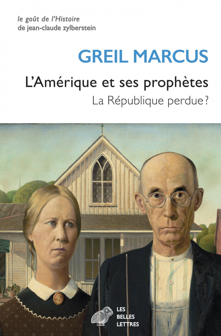 L'Amérique et ses prophètes - Greil MARCUS, Clément Baude - BELLES LETTRES