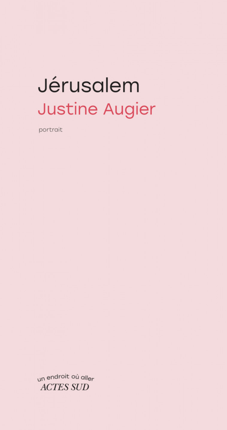 Jérusalem - Justine Augier - ACTES SUD