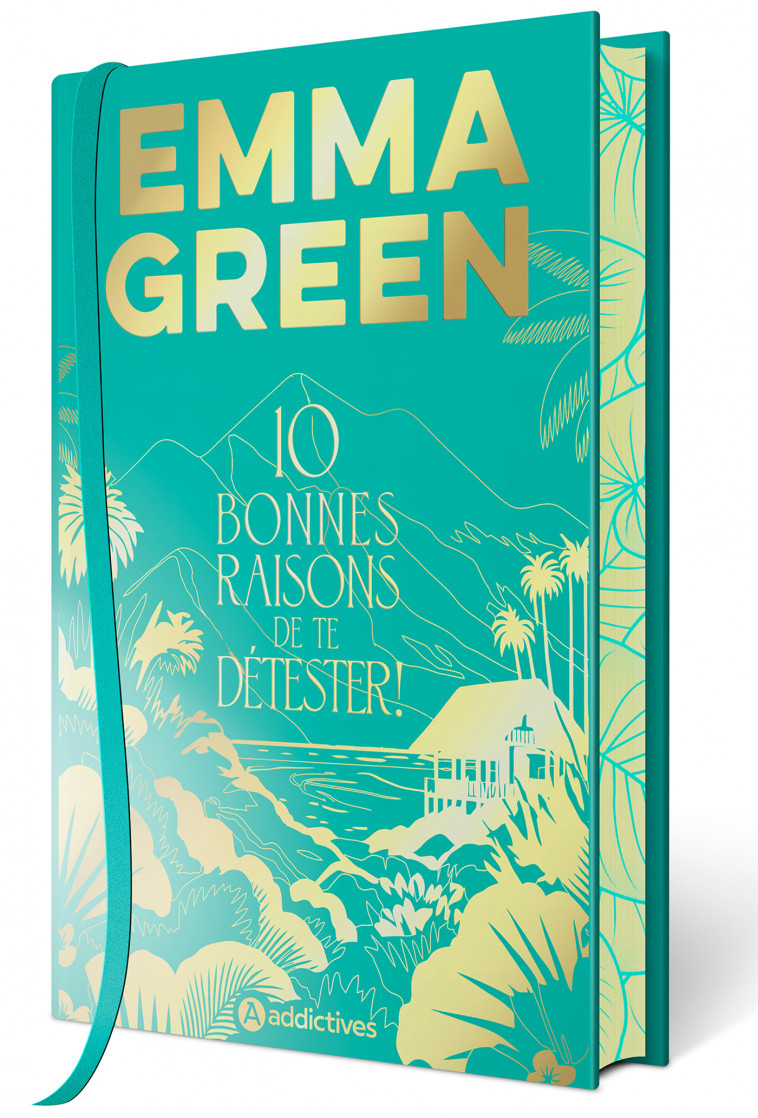 10 bonnes raisons de te détester - Collector relié -  Green emma, Emma Green - ADDICTIVES