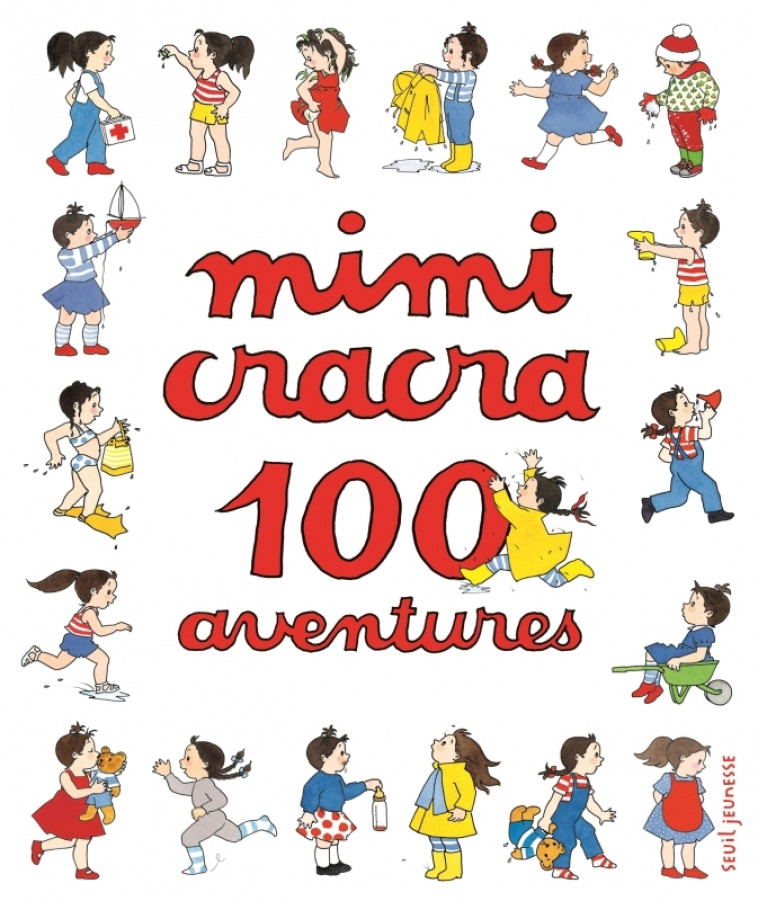 100 aventures de Mimi Cracra - Agnès Rosenstiehl - SEUIL JEUNESSE