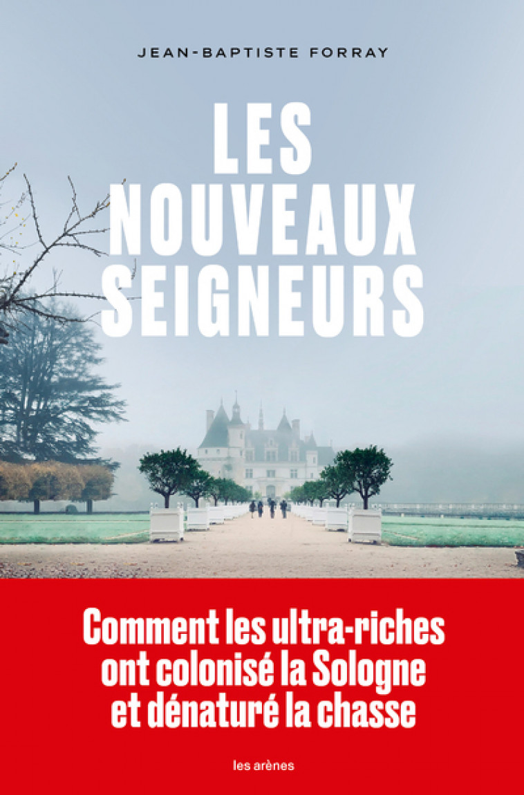 Les Nouveaux seigneurs - Jean-Baptiste Forray - ARENES