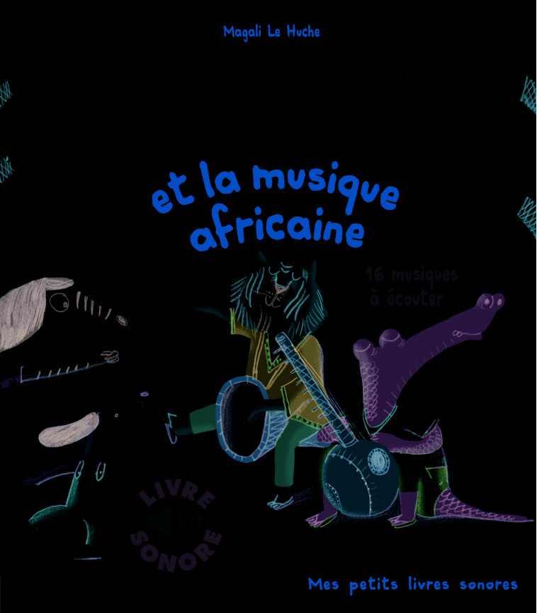 Paco et la musique africaine - Magali Le Huche - GALLIMARD JEUNE