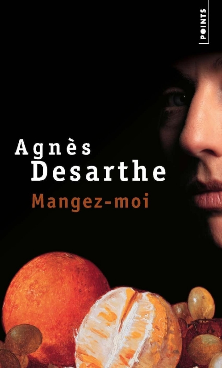 Mangez-moi - Agnès Desarthe - POINTS