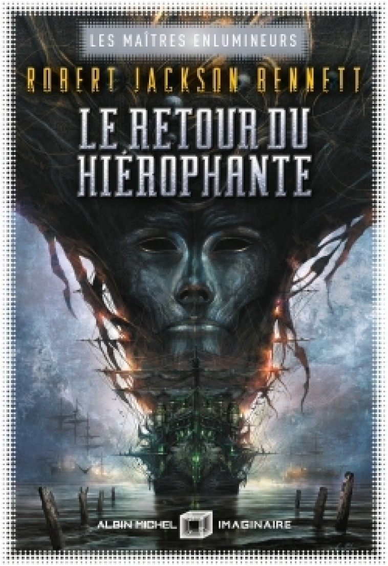 Les Maîtres enlumineurs - tome 2 - Le Retour du hiérophante - Robert Jackson Bennett, Laurent Philibert-Caillat - ALBIN MICHEL