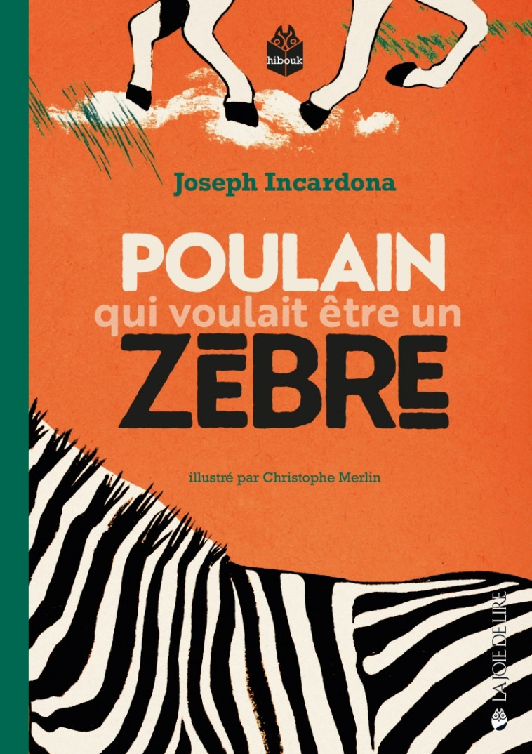 Poulain qui voulait être un zèbre - Joseph Incardona - LA JOIE DE LIRE