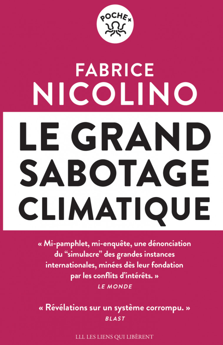 Le grand sabotage climatique -  NICOLINO FABRICE, Fabrice Nicolino - LIENS LIBERENT