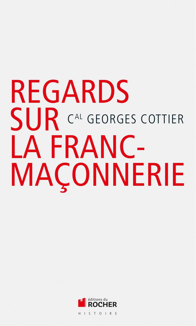 Regards catholiques sur la franc-maçonnerie - Georges Cottier - DU ROCHER