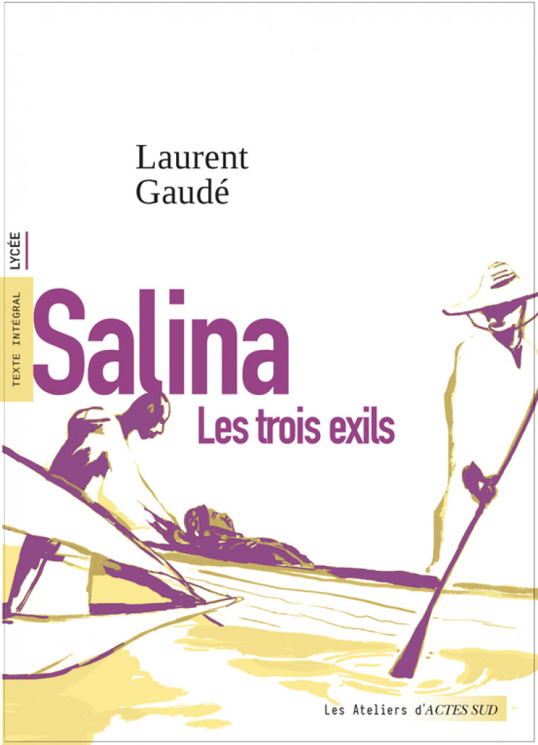 Salina - Laurent Gaudé, Benoît Guillaume, Florence Renner - ACTES SUD