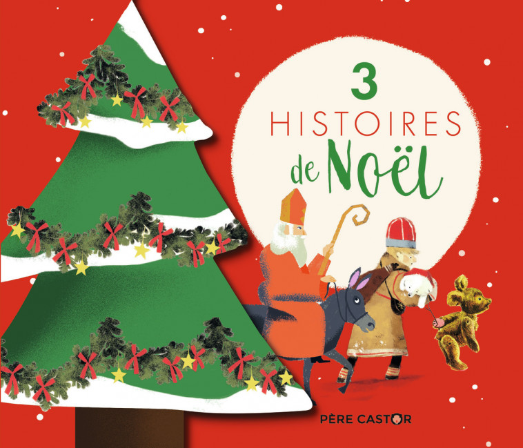 3 histoires de Noël -  Collectif - PERE CASTOR