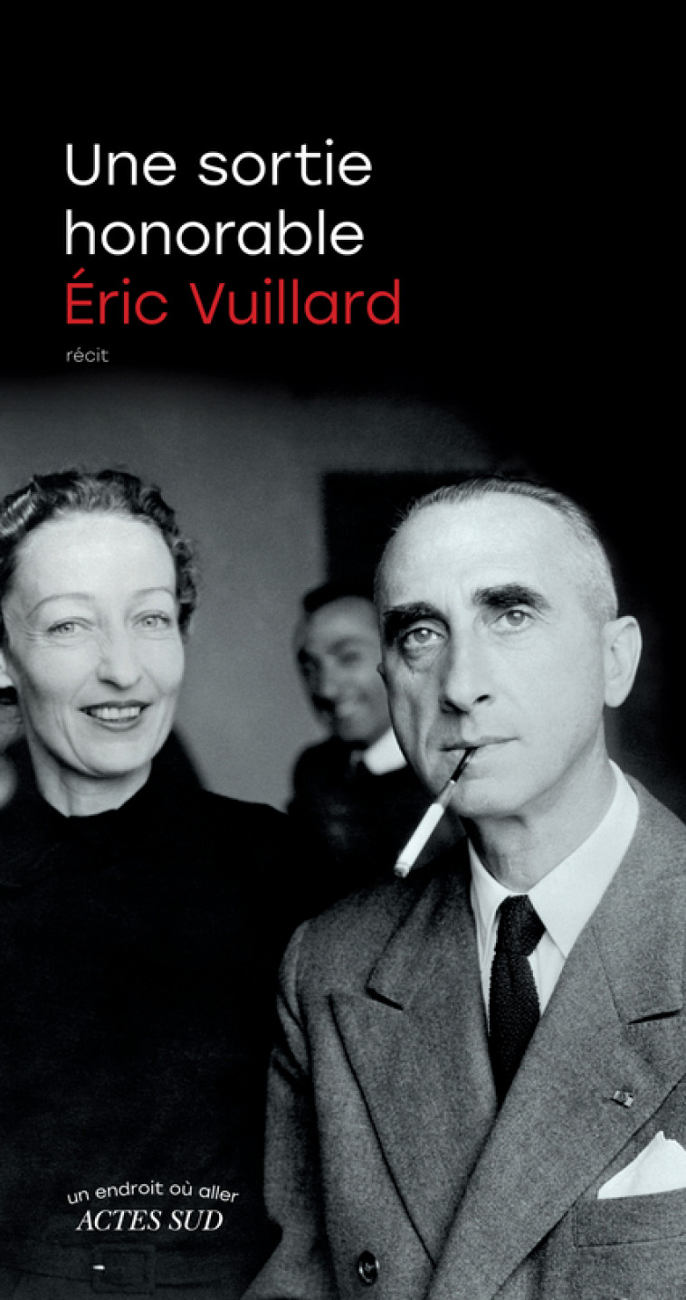 Une sortie honorable - Éric Vuillard - ACTES SUD