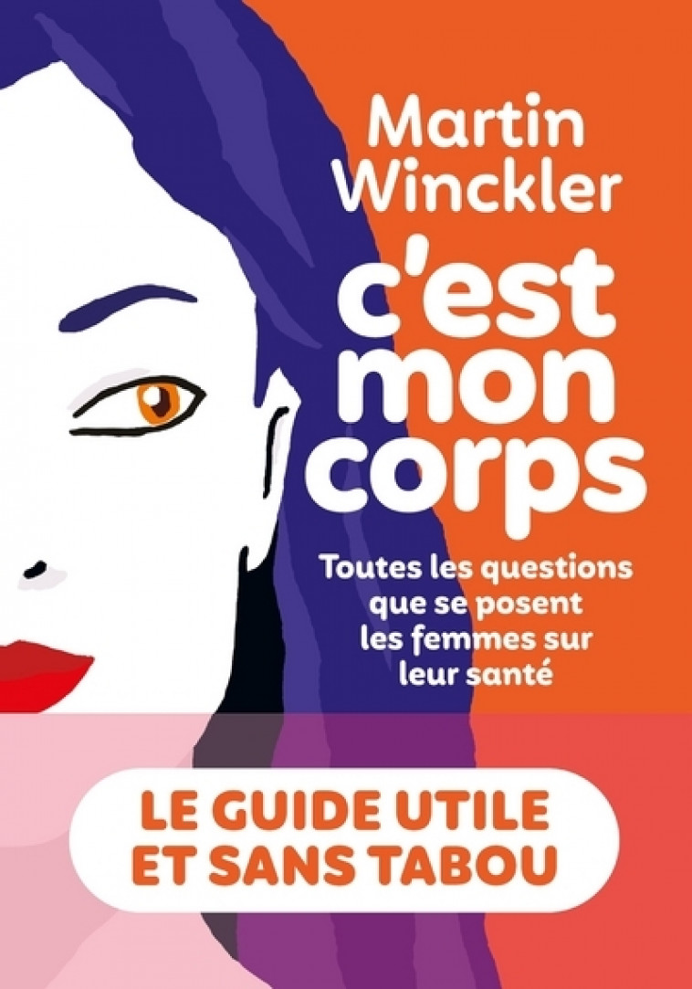 C'est mon corps - Martin Winckler - ICONOCLASTE