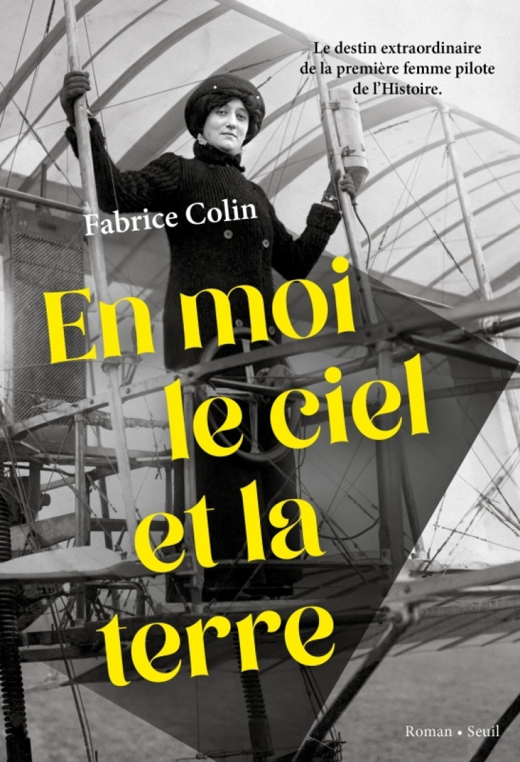 En moi le ciel et la terre - Fabrice Colin - SEUIL