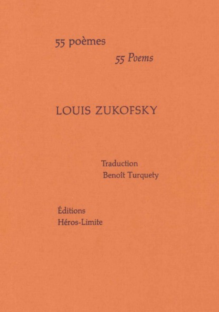 55 poèmes - Louis Zukofsky, Benoît Turquety - HEROS LIMITE