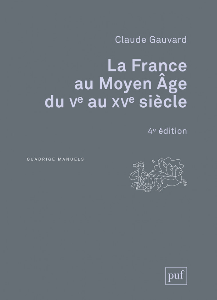 La France au Moyen Âge du Ve au XVe siècle - Claude Gauvard - PUF