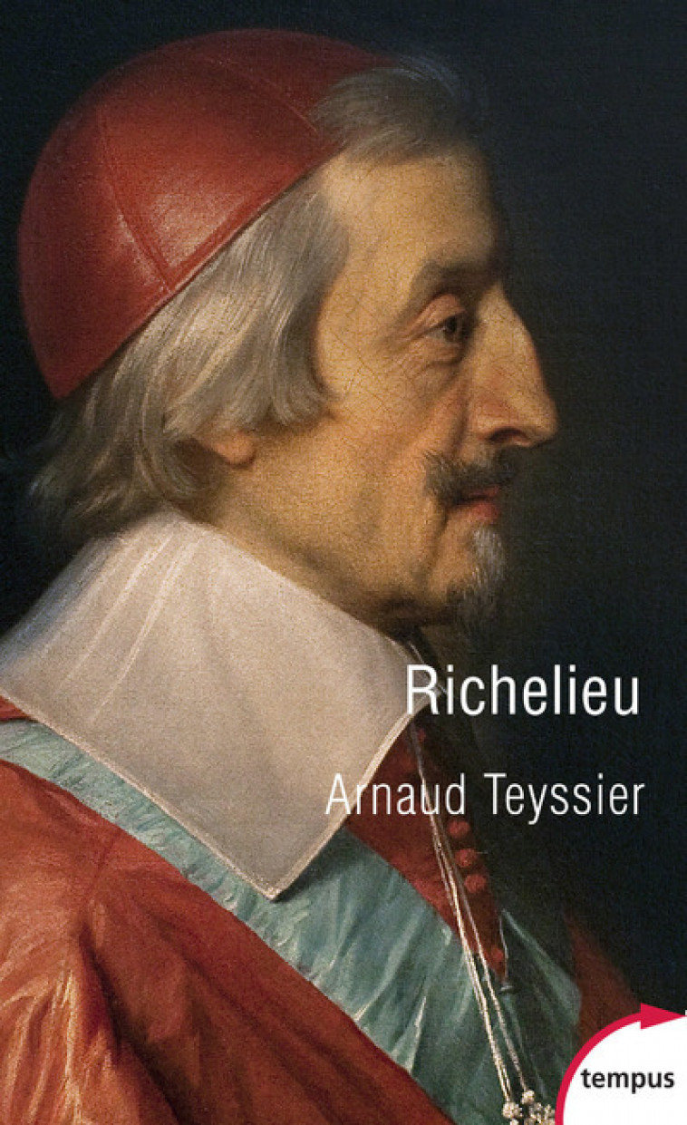 Richelieu - Arnaud Teyssier - TEMPUS PERRIN