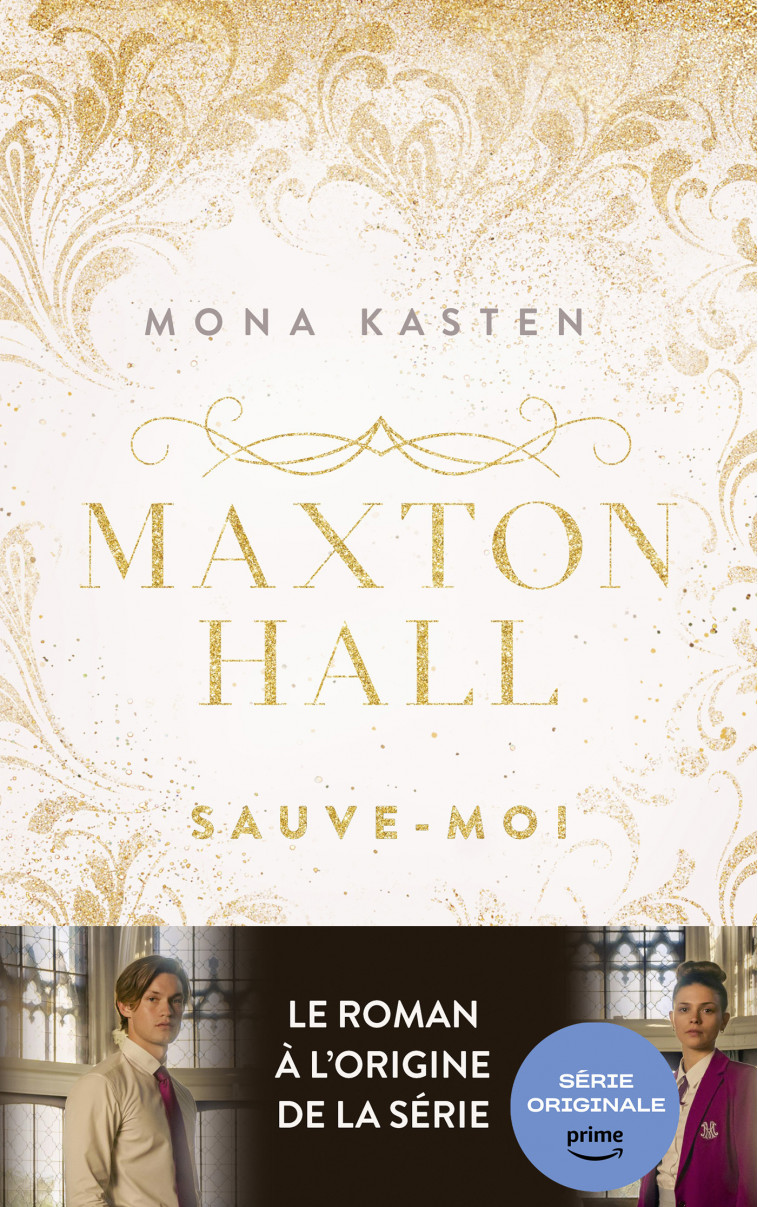 Maxton Hall - tome 1 - Le roman à l'origine de la série Prime Video - Mona Kasten, Marion Richaud - HACHETTE ROMANS