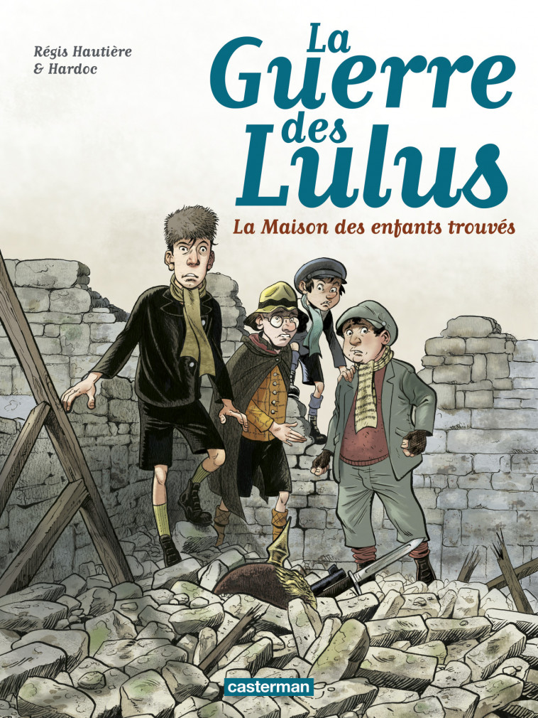 1914, La Maison des enfants trouvés -  HARDOC / REGIS HAUTIERE,  Hardoc, Régis Hautière - CASTERMAN