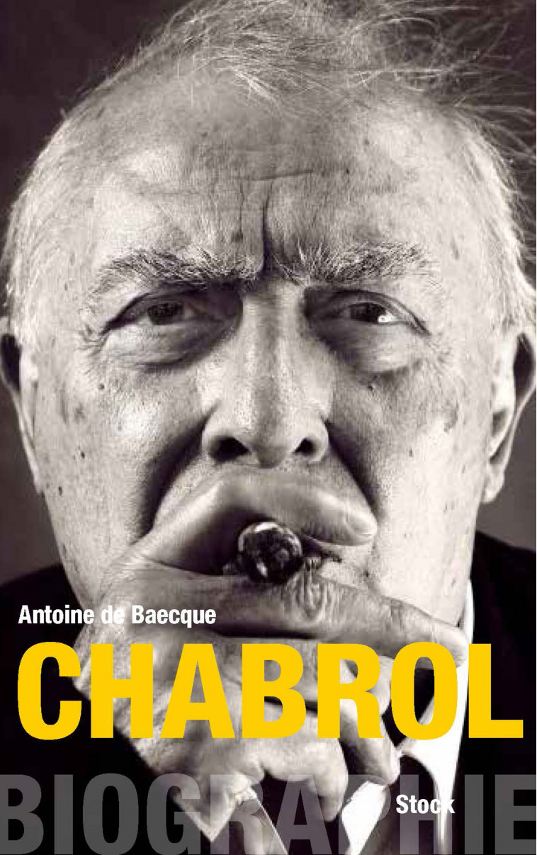 Chabrol - Antoine de Baecque - STOCK