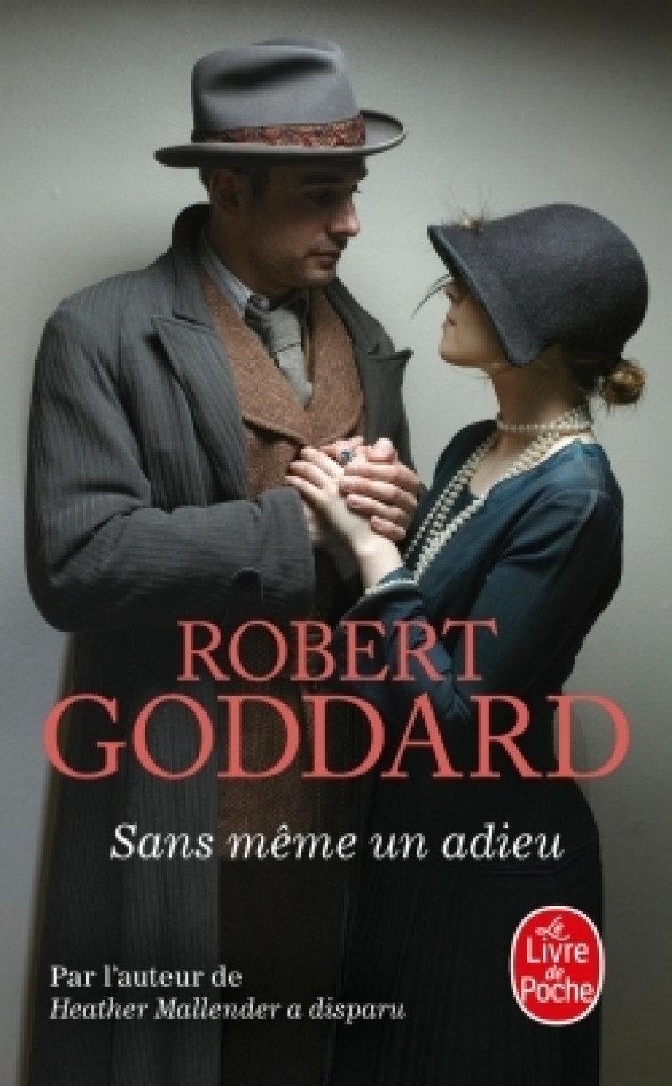 Sans même un adieu - Robert Goddard - LGF