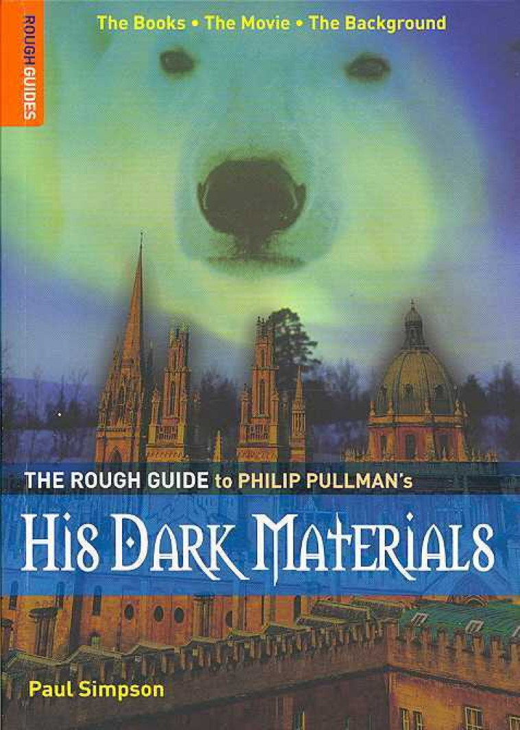 Phillip Pullman's 'His Dark Materials' -  Simpson, Paul - ROUGH GUIDES