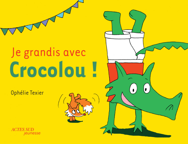 Coffret Je grandis avec Crocolou ! - Ophélie Texier - ACTES SUD