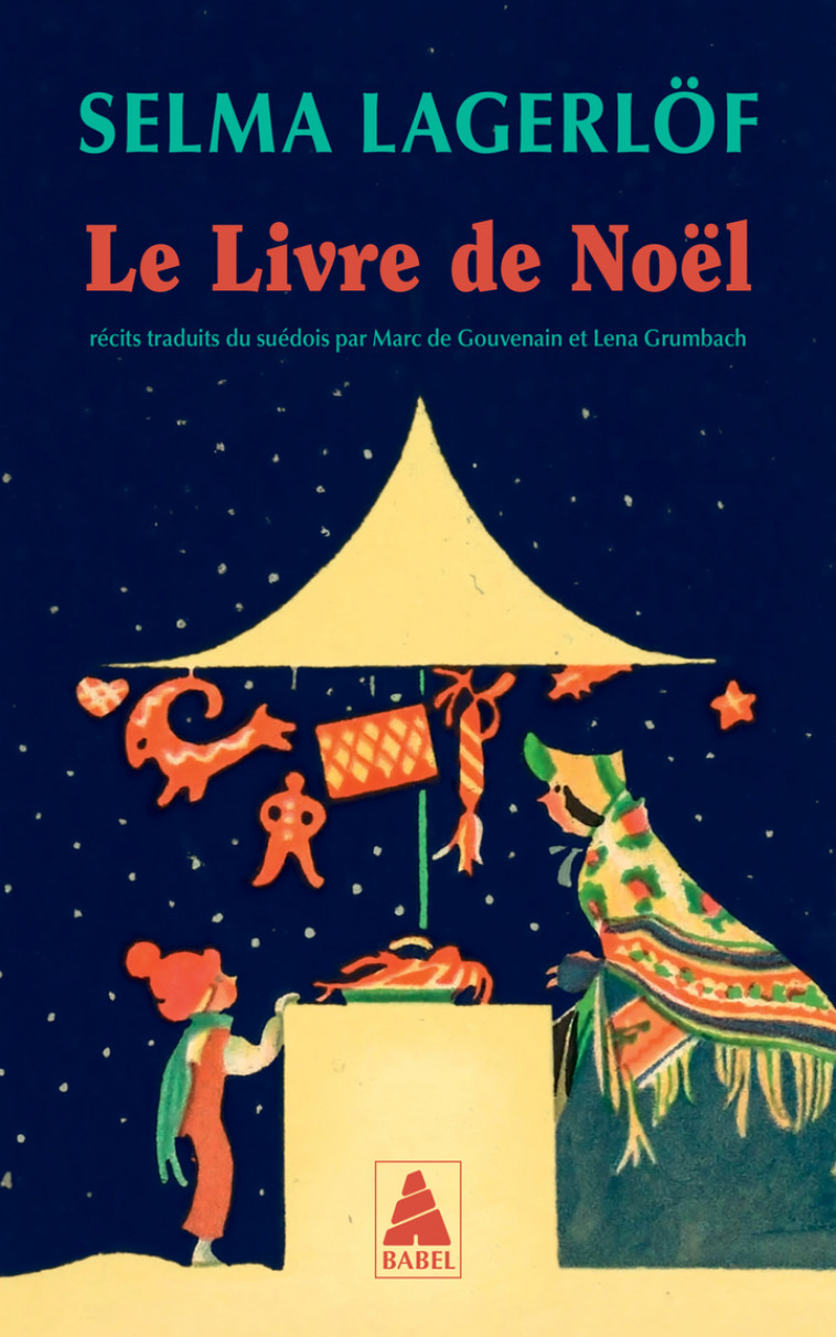 Le Livre de Noël - Selma Lagerlöf, Marc De gouvenain, Lena Grumbach - ACTES SUD