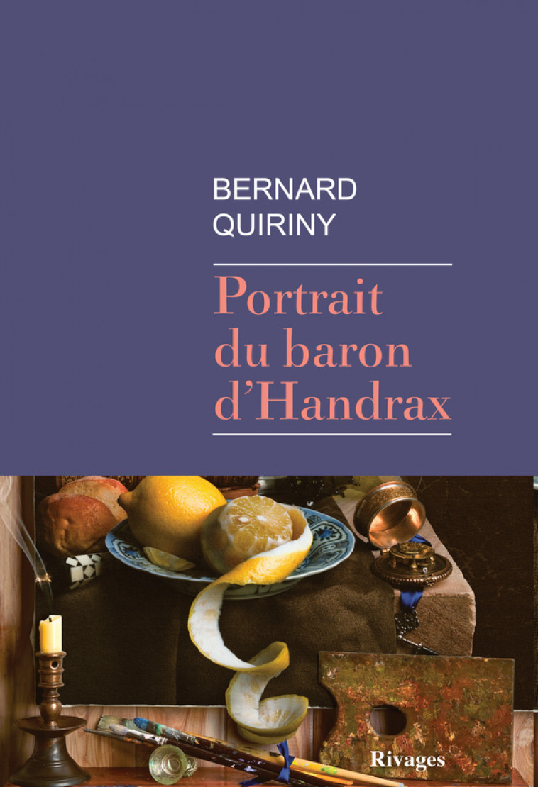 Portrait du baron d'Handrax - Bernard Quiriny - RIVAGES