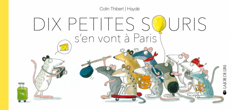 Dix petites souris - Pierre COLIN-THIBERT, Haydé ARDALAN - LA JOIE DE LIRE