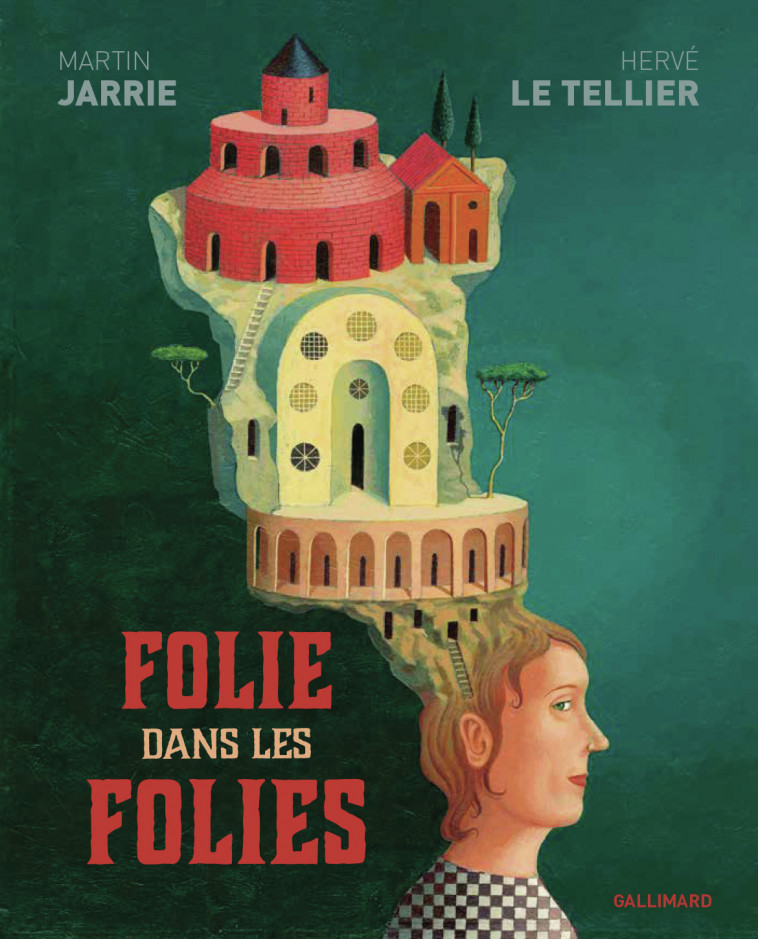 Folie dans les folies -  JARRIE/LE TELLIER, Hervé Le Tellier, Martin Jarrie - GALLIMARD