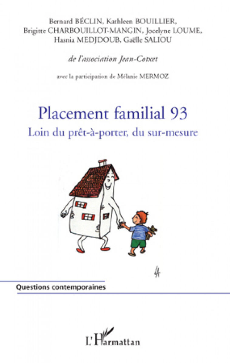 Placement familial 93 - Gaëlle Saliou, Hasnia Medjoub, Jocelyne Loume, Brigitte Charbouillot-Mangin, Kathleen Bouillier, Bernard Beclin, Hasnia Medjdoub - L'HARMATTAN