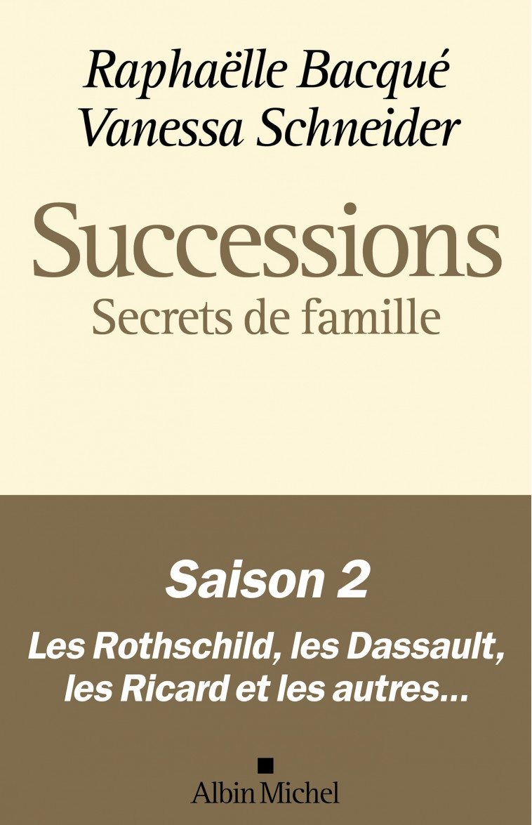 Successions - Saison 2 : Secrets de famille - Raphaëlle Bacqué, Vanessa Schneider - ALBIN MICHEL