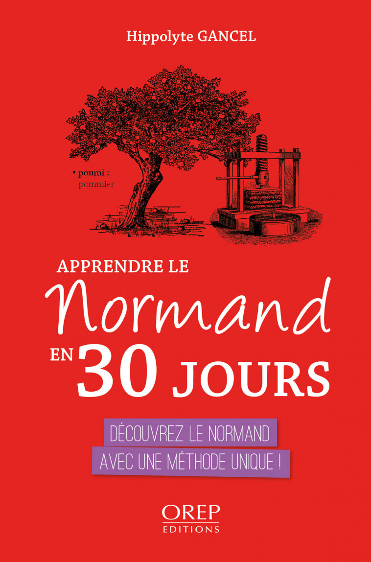 Apprendre le Normand en 30 jours - Jean-Guillaume DUFLOT - OREP