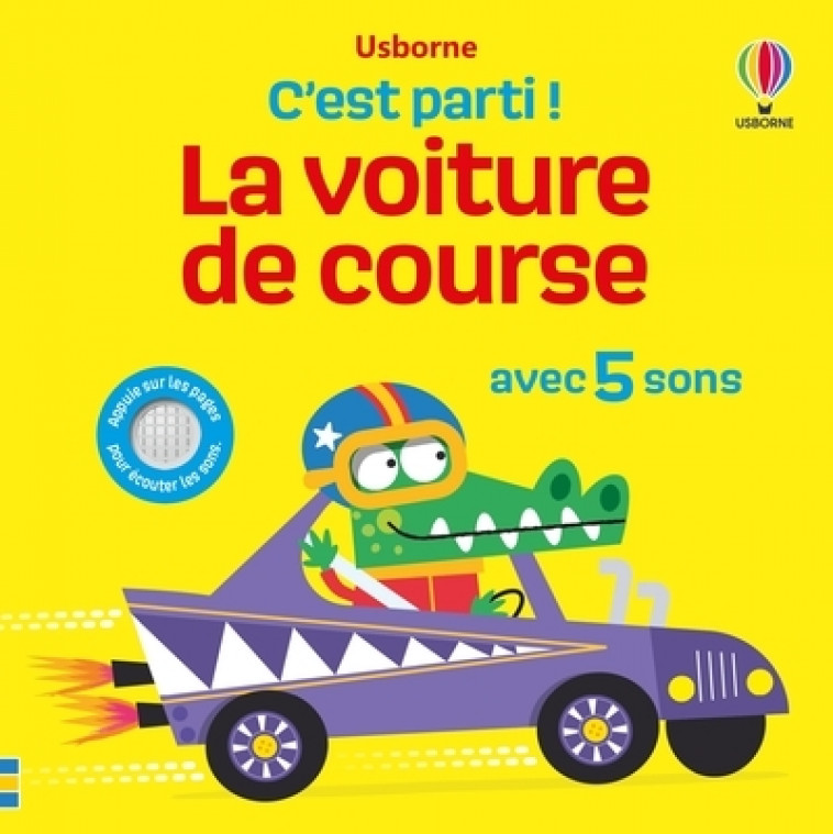 La voiture de course - C'est parti ! - dès 1 an - Sam Taplin, Edward Miller - USBORNE