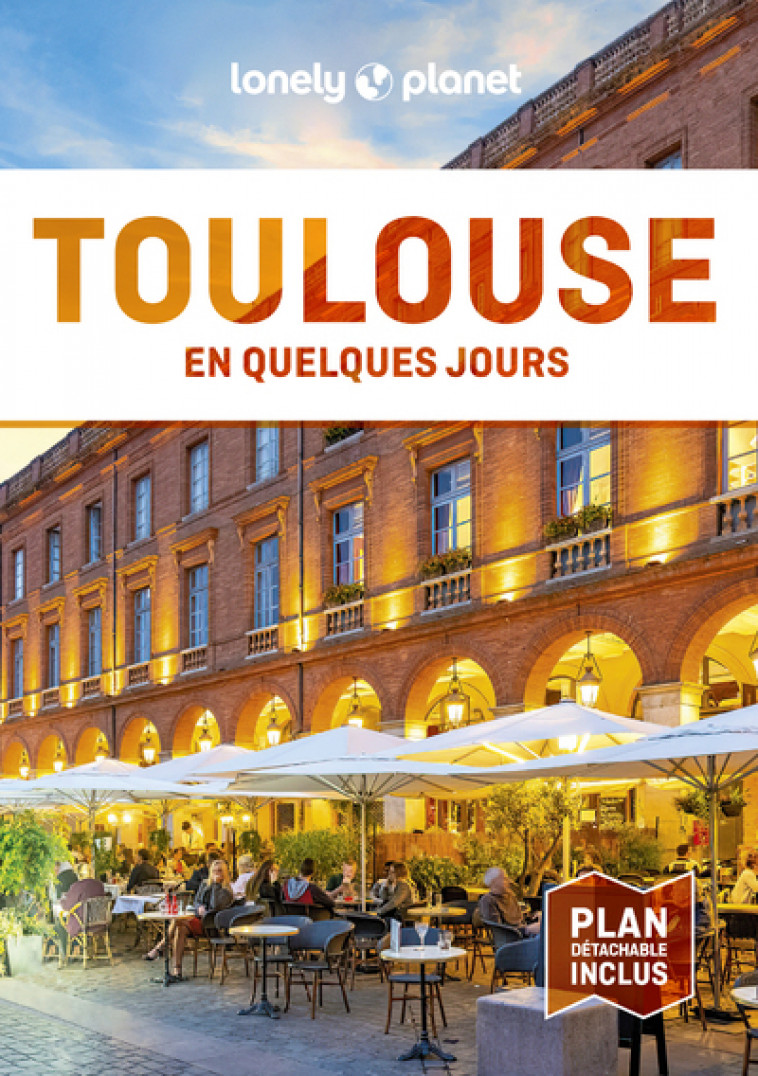 Toulouse En quelques jours 8ed - Lonely Planet Lonely Planet,  Lonely Planet - LONELY PLANET