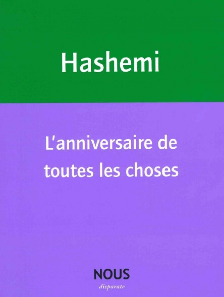 L'anniversaire de toutes les choses - Roxana Hashemi - NOUS