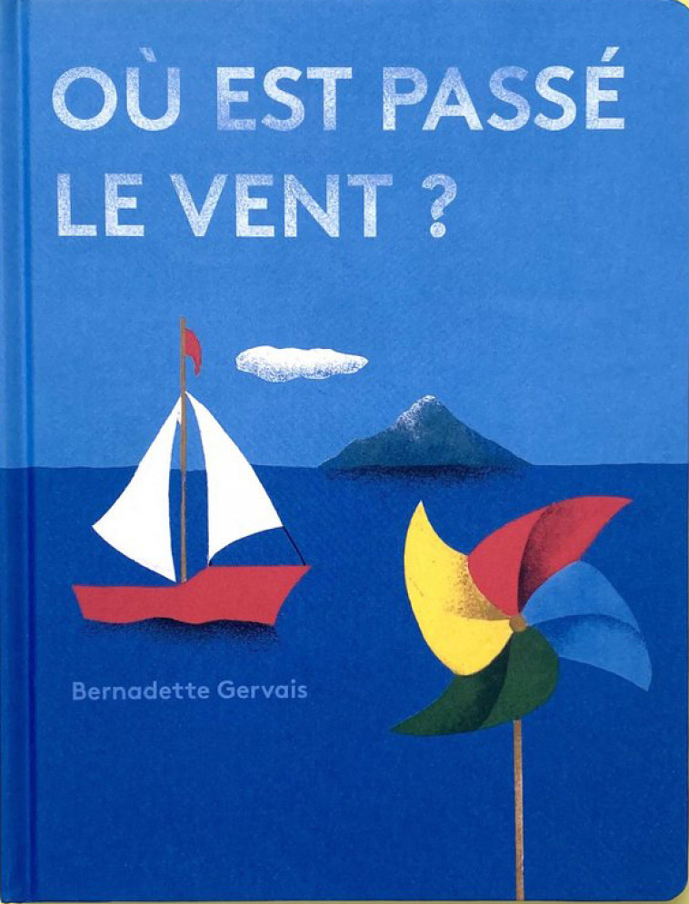 Où est passé le vent ? -  BERNADETTE GERVAIS, Bernadette Gervais - LA PARTIE